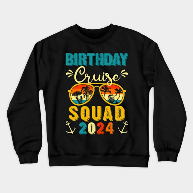 Birthday Cruise Squad 2024 Boat Birthday Party Cruise Bday Crewneck Sweatshirt by Eduardo